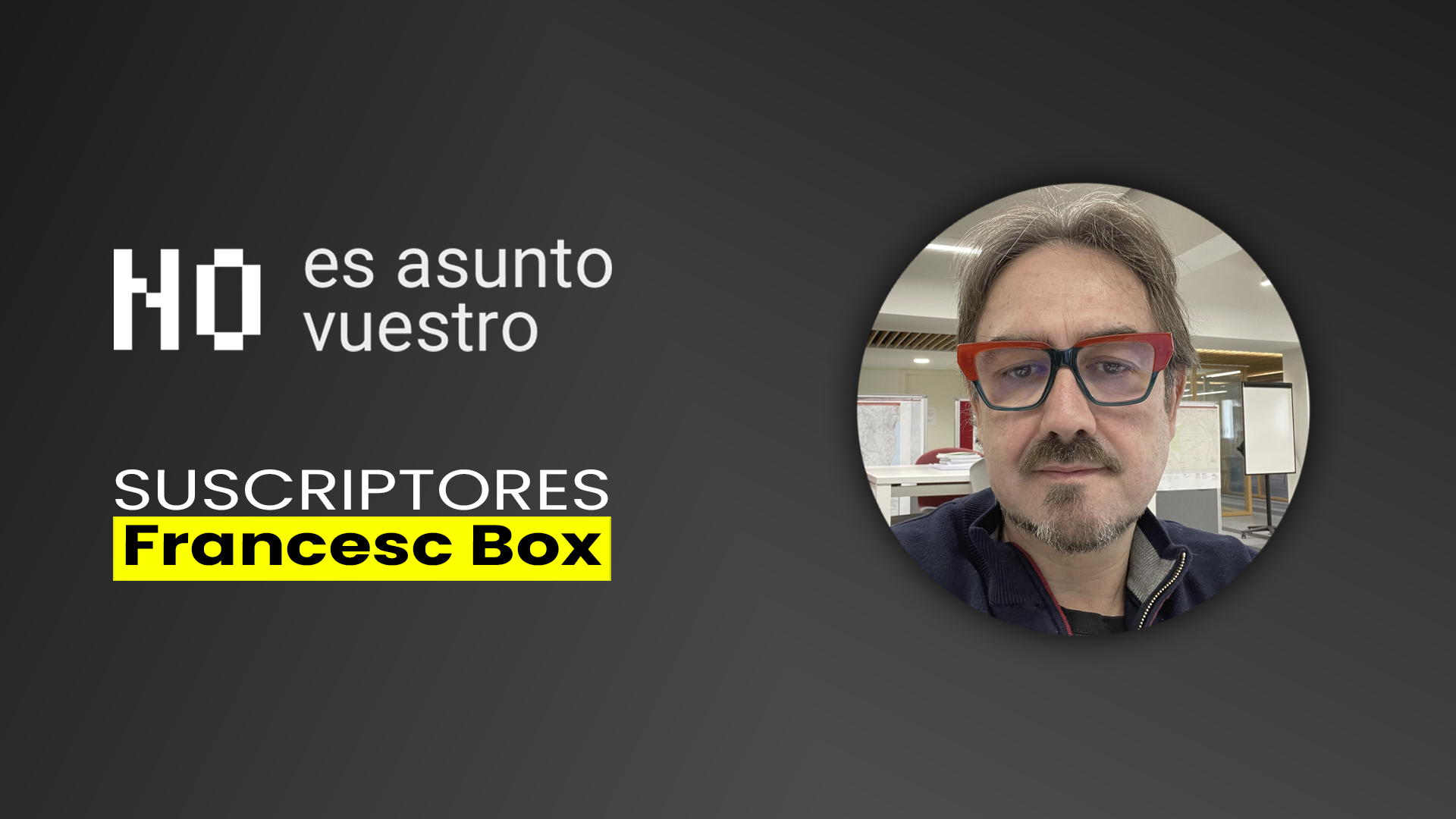 47. Suscriptores: Francesc Box