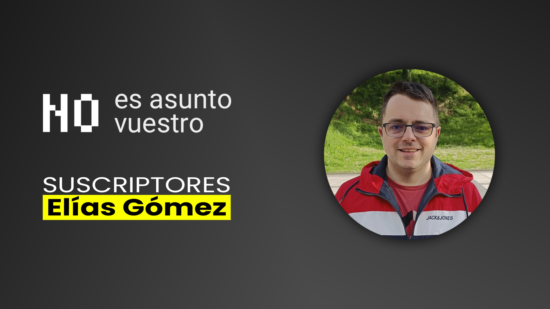 53. Suscriptores: Elías Gómez