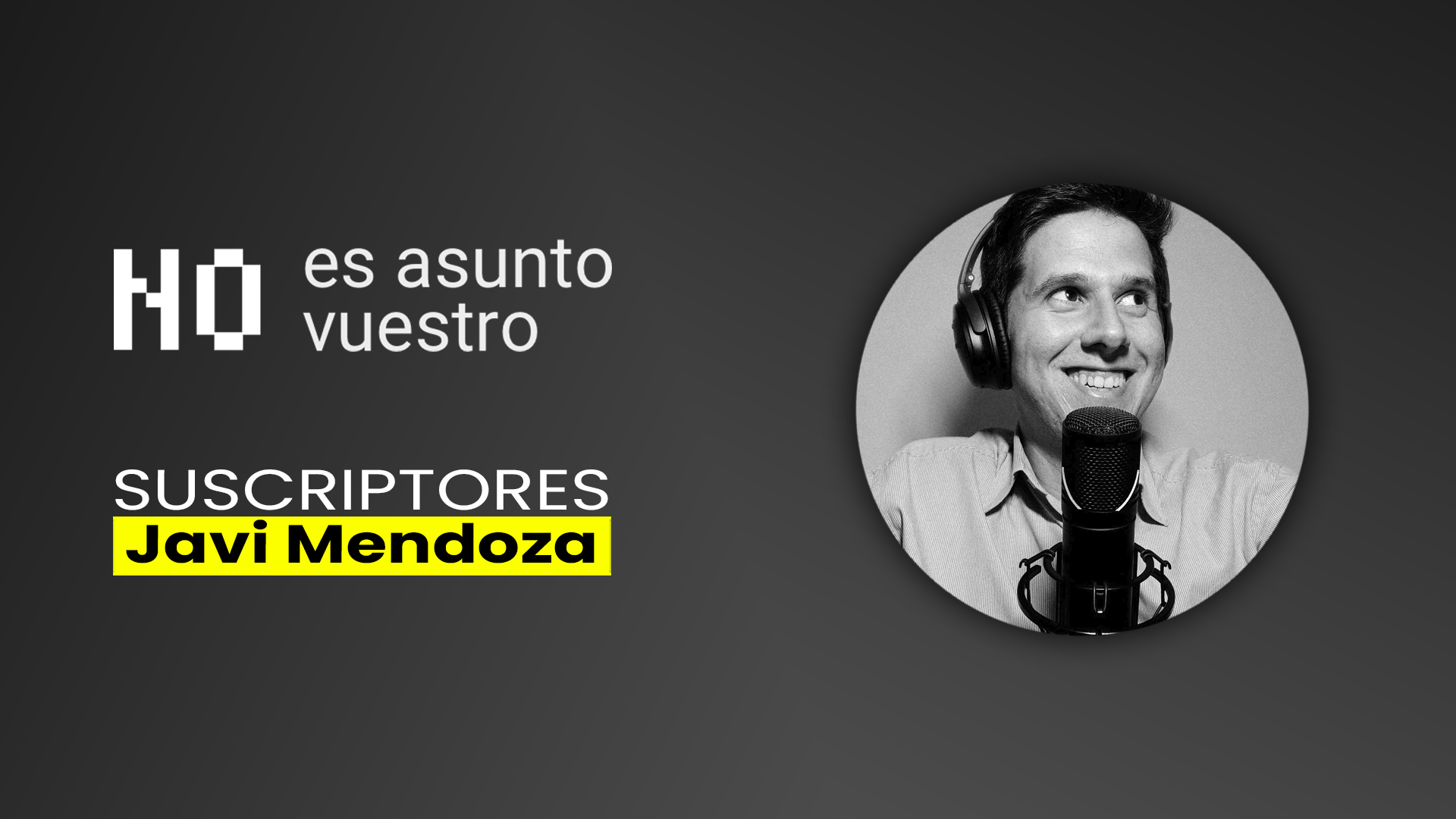 59. Suscriptores: Javi Mendoza