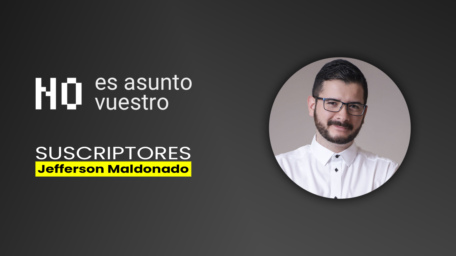 73. Suscriptores: Jefferson Maldonado