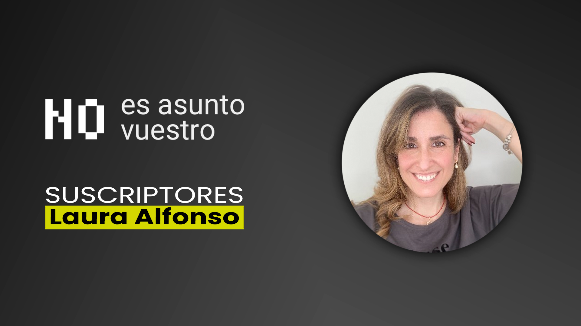 103. Suscriptores: Laura Alfonso