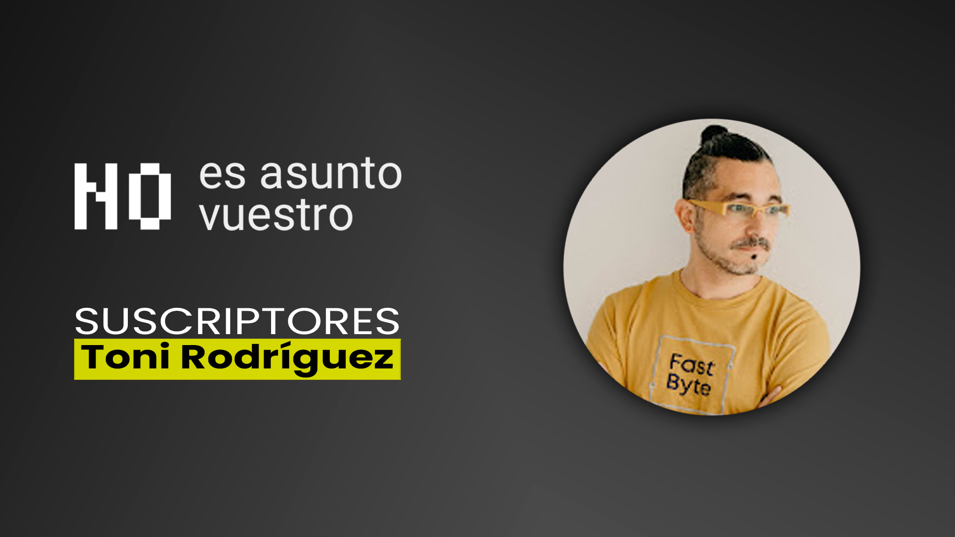 121. Suscriptores: Toni Rodríguez