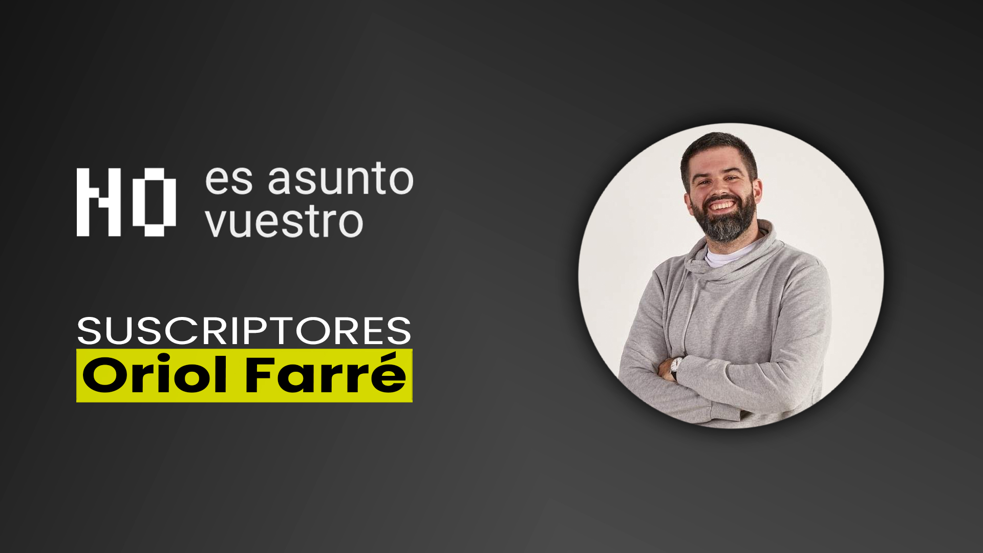 127. Suscriptores: Oriol Farré