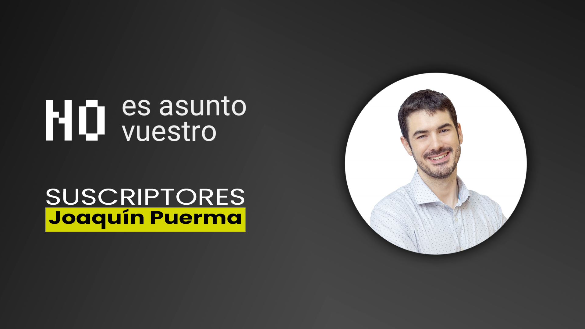 137. Suscriptores: Joaquín Puerma