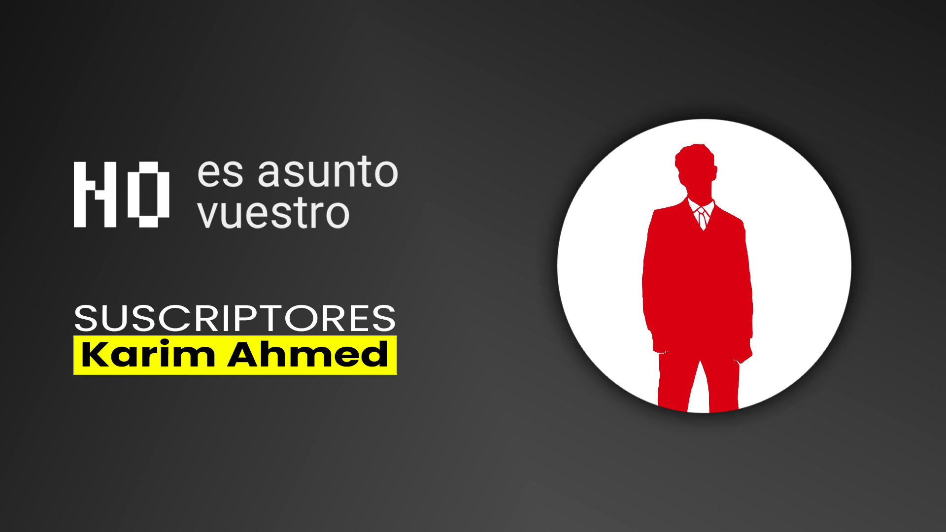 168. Suscriptores: Karim Ahmed