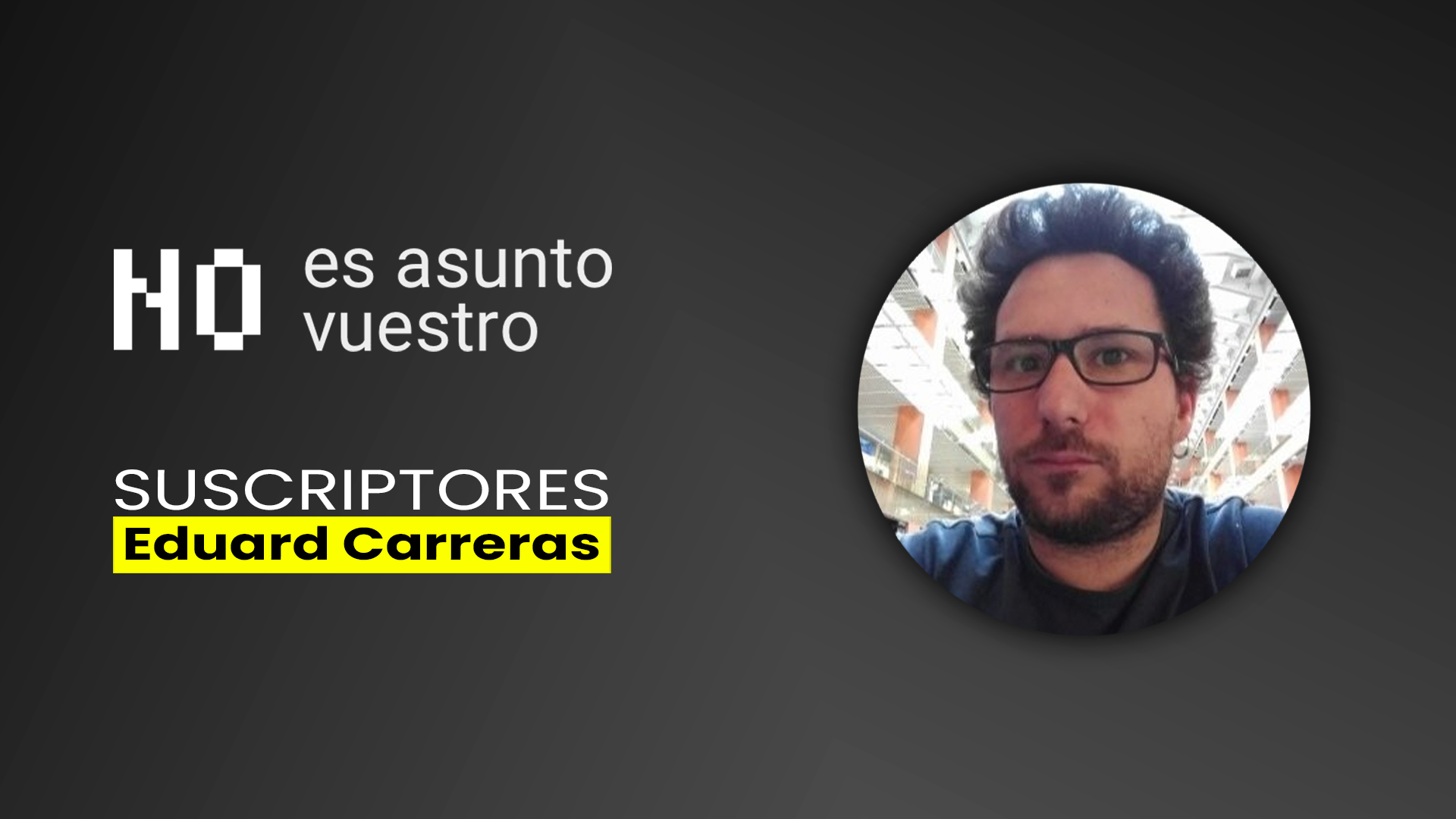 201. Suscriptores: Eduard Carreras