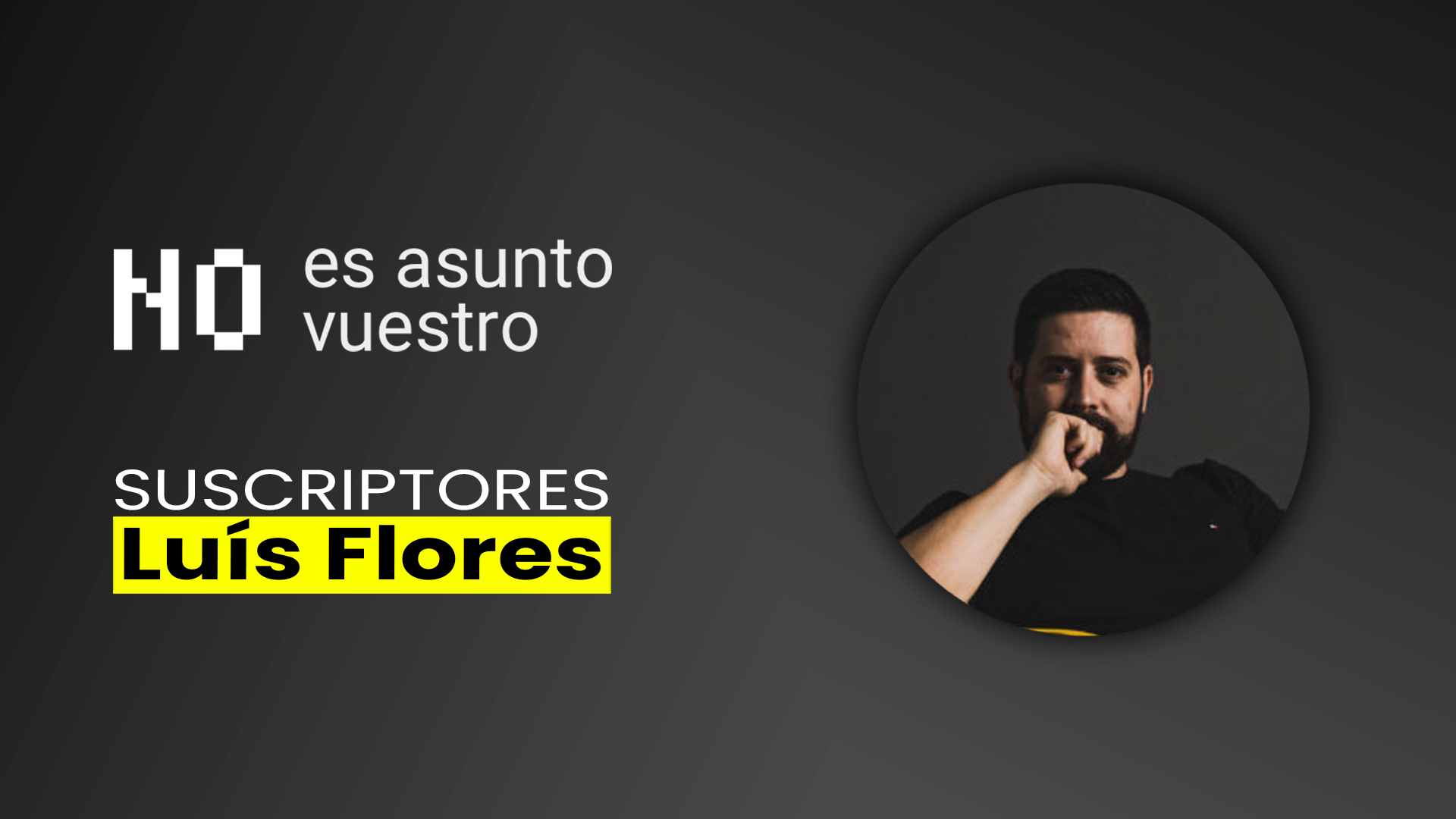 203. Suscriptores: Luís Flores
