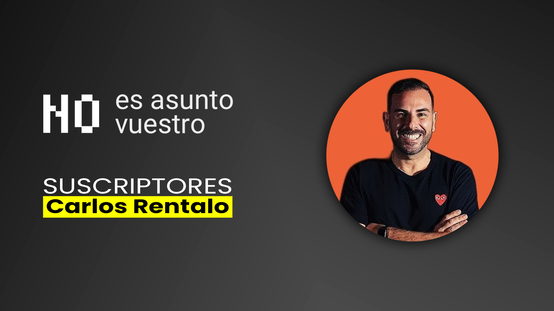 205. Suscriptores: Carlos Rentalo