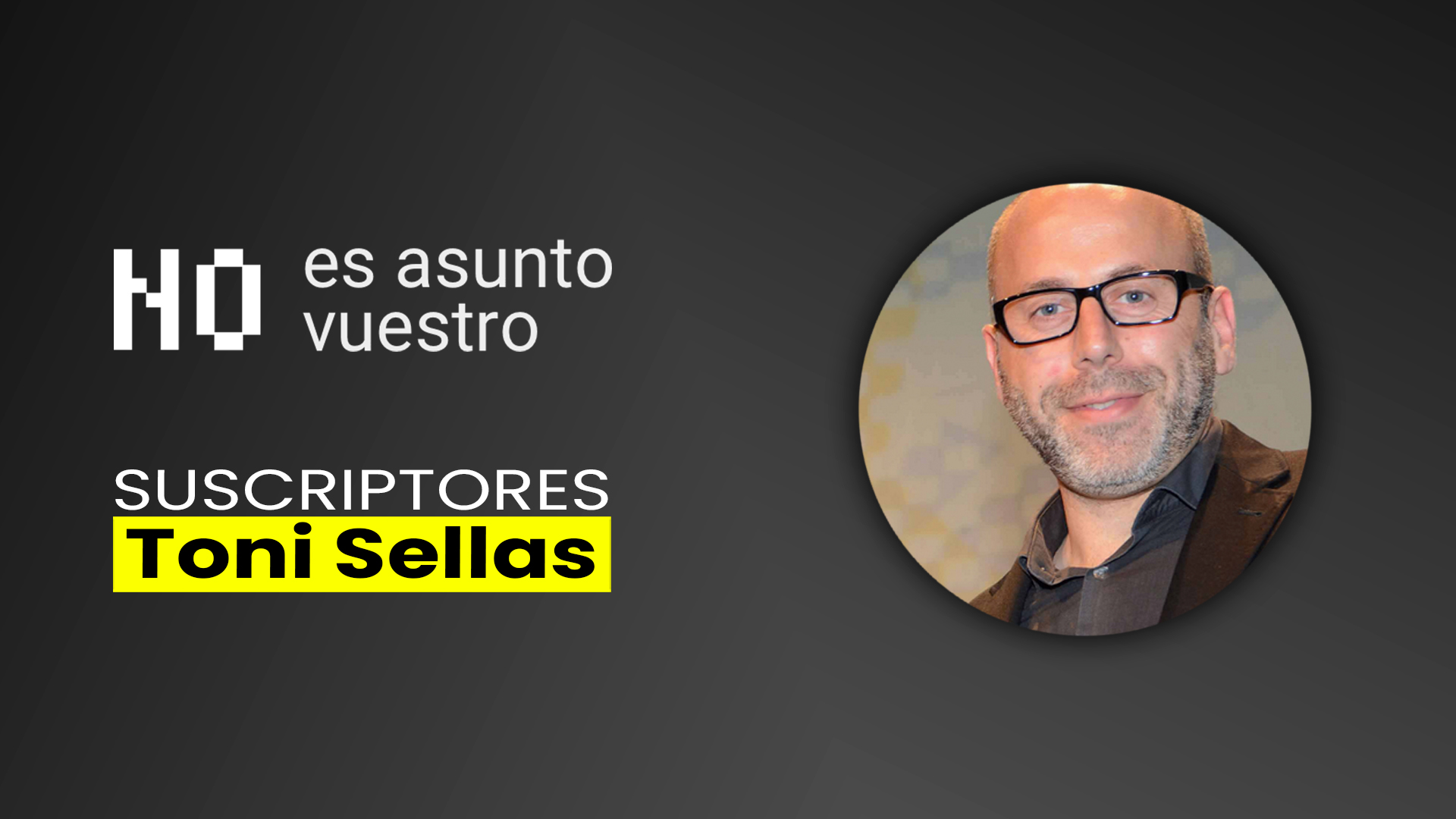 213. Suscriptores: Toni Sellas