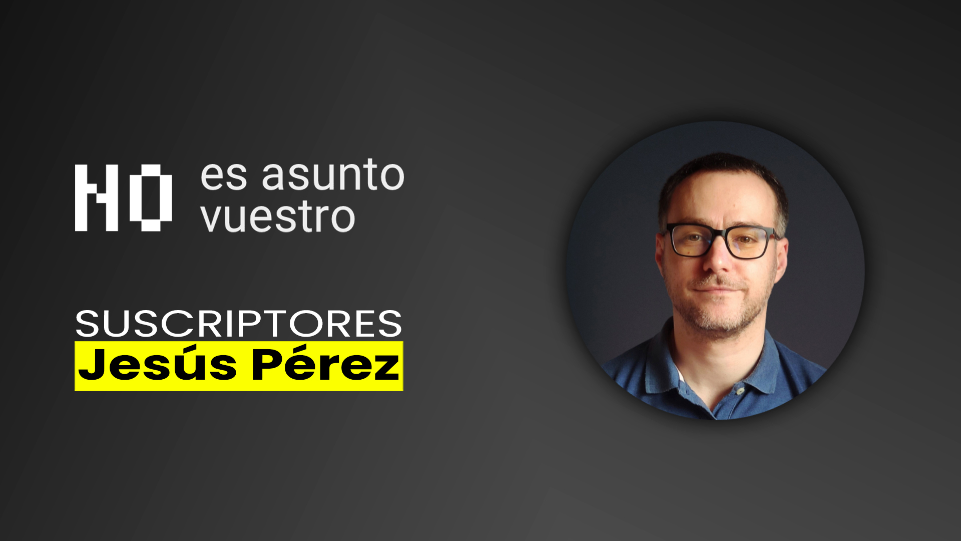 221. Suscriptores: Jesús Pérez