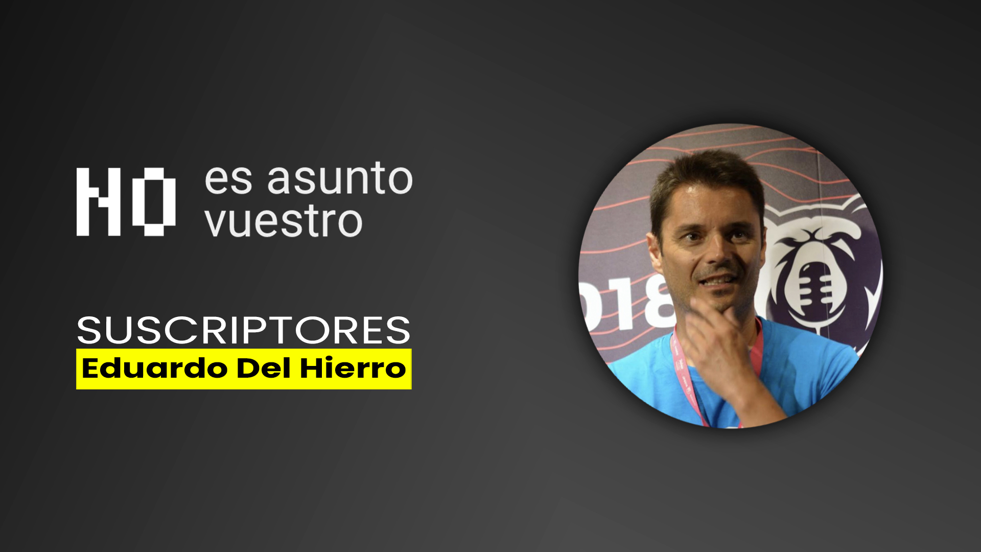 246. Suscriptores: Eduardo del Hierro