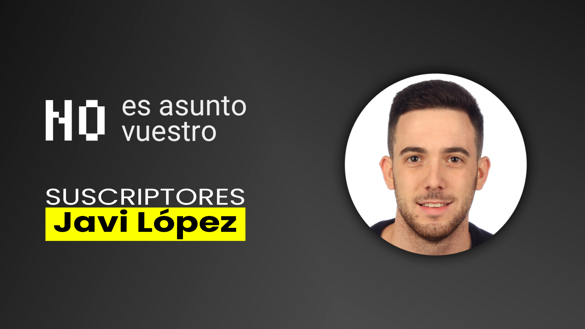 275. Suscriptores: Javi Lopez