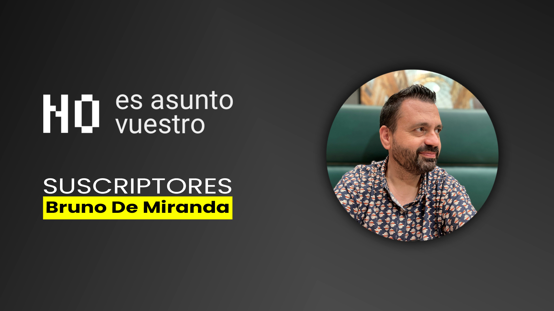 279. Suscriptores: Bruno de Miranda